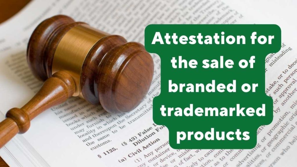 Attestation for the Sale of Branded or Trademarked Products